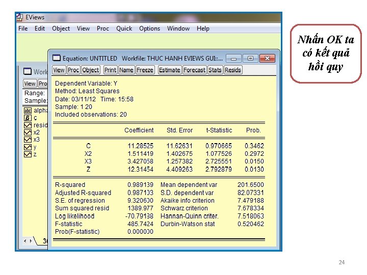 Nhấn OK ta có kết quả hồi quy 24 