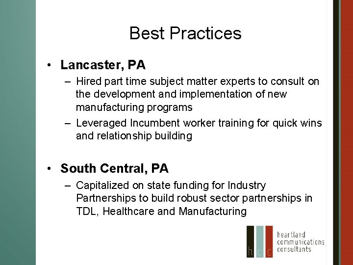 Best Practices • Lancaster, PA – Hired part time subject matter experts to consult