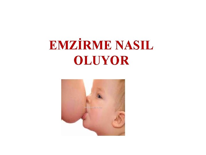 EMZİRME NASIL OLUYOR 