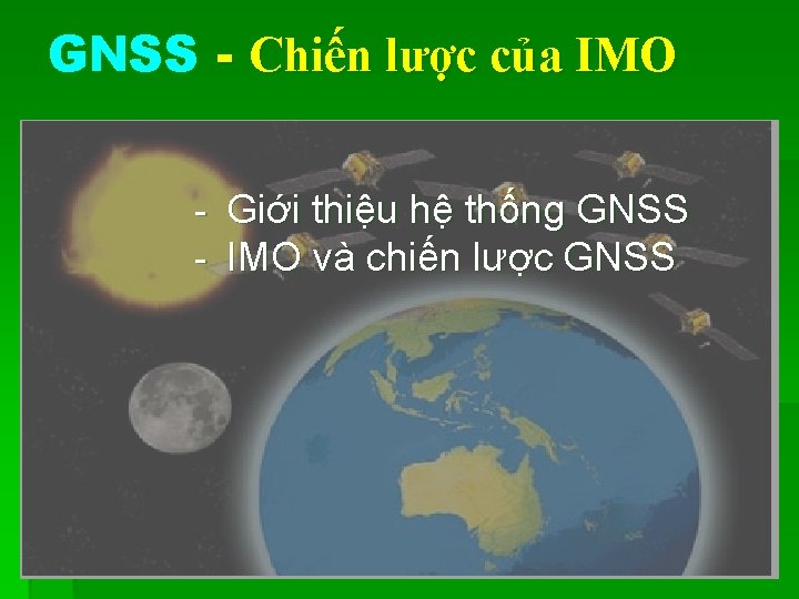 GNSS - Chiến lược của IMO - Giới thiệu hệ thống GNSS - IMO