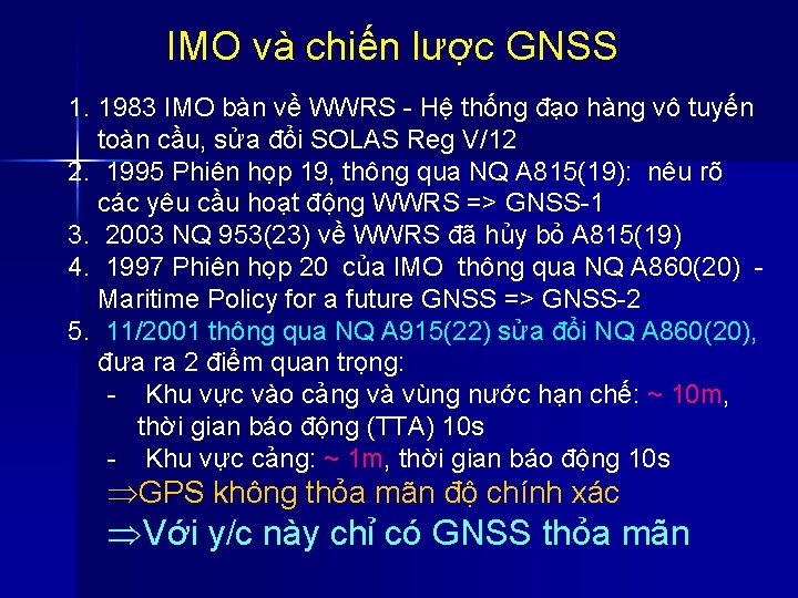 IMO và chiến lược GNSS 1. 1983 IMO bàn về WWRS - Hệ thống