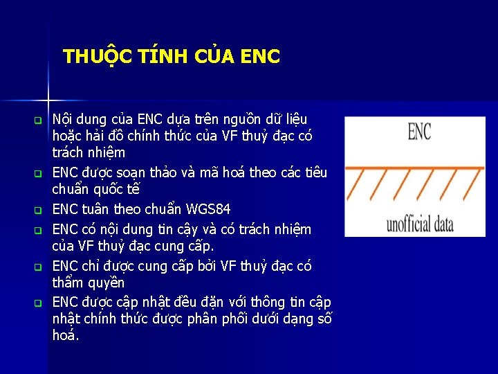 THUỘC TÍNH CỦA ENC q q q Nội dung của ENC dựa trên nguồn