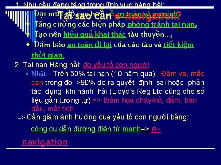1. Nhu cầu đang tăng trong lĩnh vực hàng hải: • Đạt mức độ