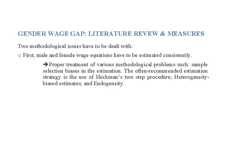GENDER WAGE GAP: LITERATURE REVEW & MEASURES Two methodological issues have to be dealt