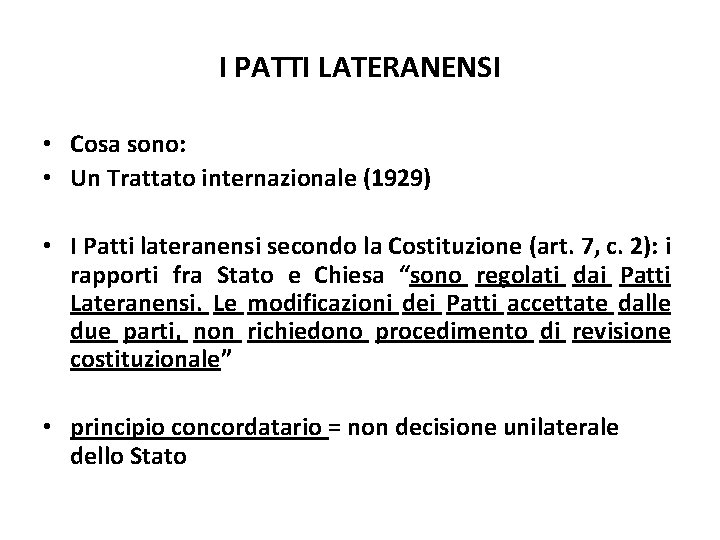 I PATTI LATERANENSI • Cosa sono: • Un Trattato internazionale (1929) • I Patti I PATTI LATERANENSI • Cosa sono: • Un Trattato internazionale (1929) • I Patti