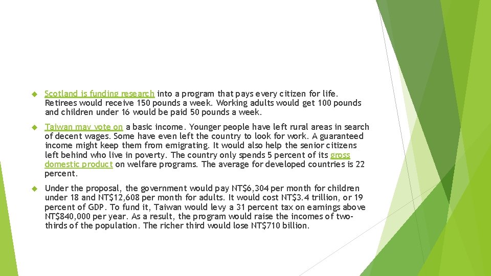  Scotland is funding research into a program that pays every citizen for life.