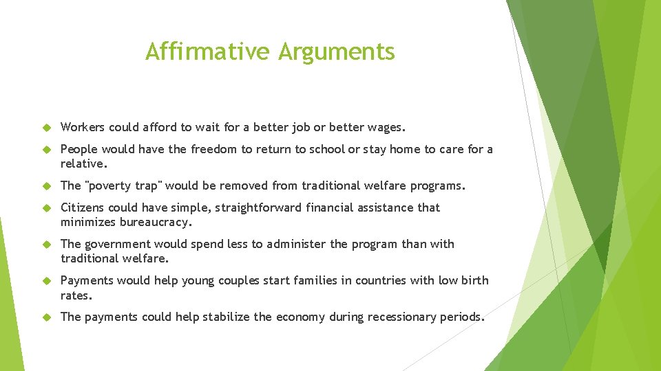 Affirmative Arguments Workers could afford to wait for a better job or better wages.