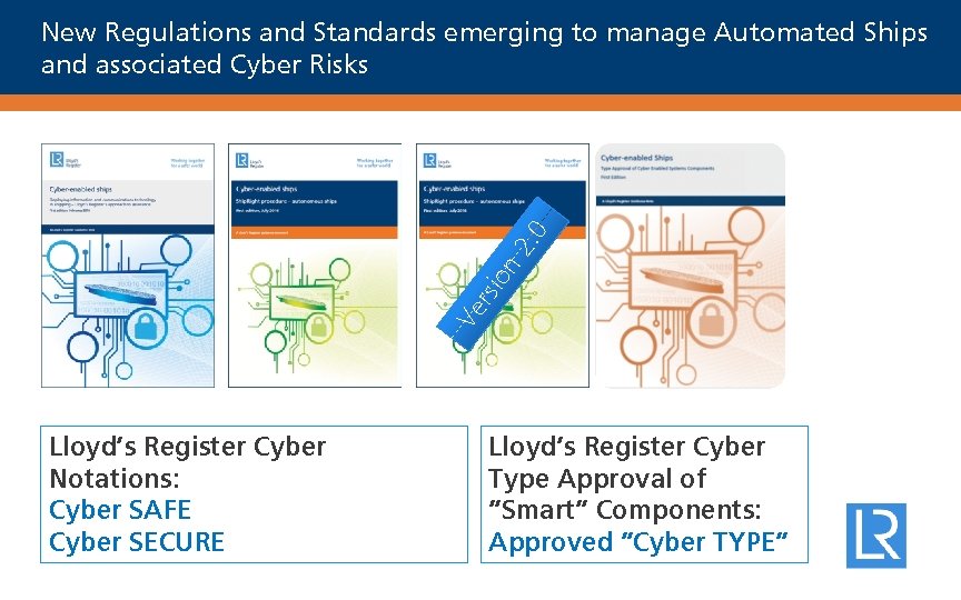 Ve rsi on 2. 0 New Regulations and Standards emerging to manage Automated Ships