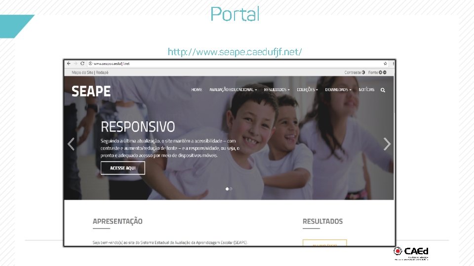 Portal http: //www. seape. caedufjf. net/ 
