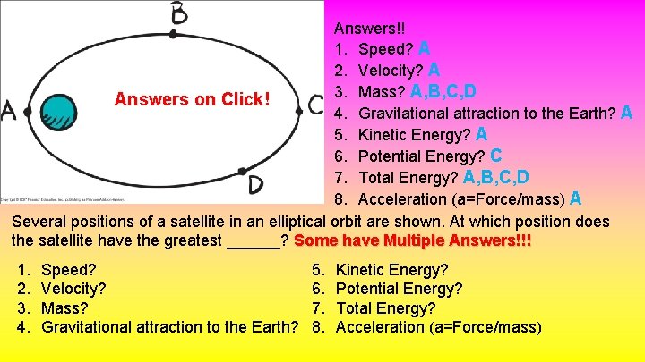 Answers!! 1. Speed? A 2. Velocity? A 3. Mass? A, B, C, D Answers