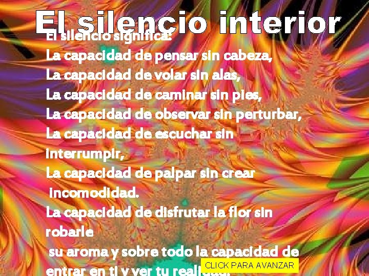 El silencio significa: La capacidad de pensar sin cabeza, La capacidad de volar sin