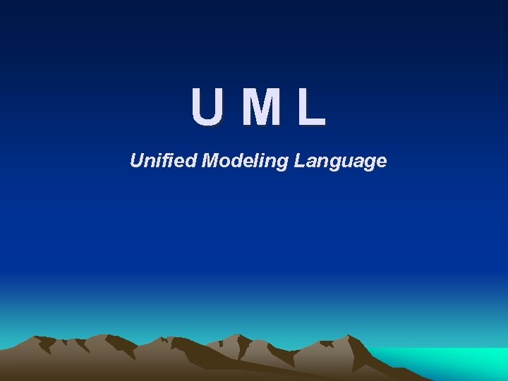 UML Unified Modeling Language 