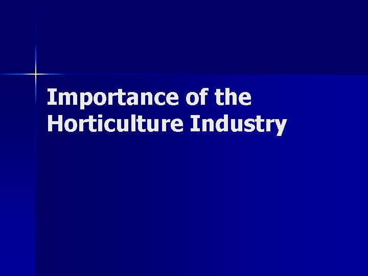 Importance of the Horticulture Industry 