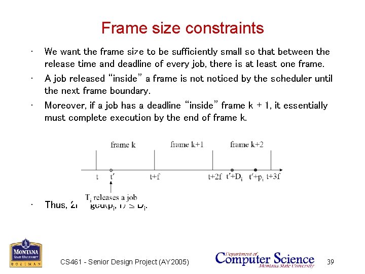 Frame size constraints • • We want the frame size to be sufficiently small