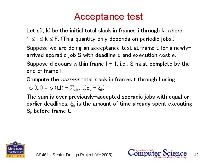 Acceptance test • • • Let s(i, k) be the initial total slack in