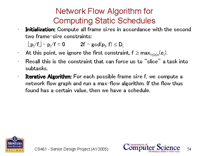 Network Flow Algorithm for Computing Static Schedules • • Initialization: Compute all frame sizes