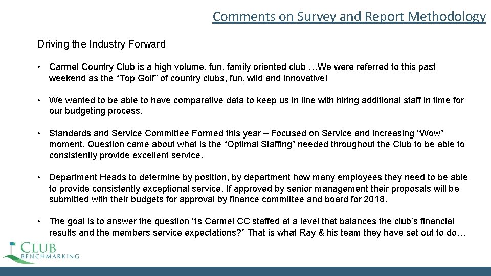 Comments on Survey and Report Methodology Driving the Industry Forward • Carmel Country Club Comments on Survey and Report Methodology Driving the Industry Forward • Carmel Country Club