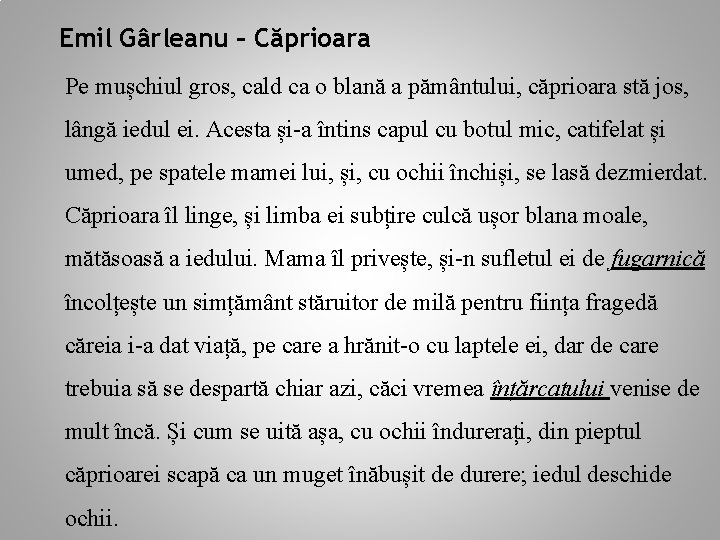 Emil Gârleanu – Căprioara Pe mușchiul gros, cald ca o blană a pământului, căprioara