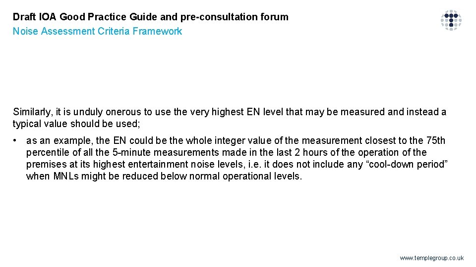 Draft IOA Good Practice Guide and pre-consultation forum Noise Assessment Criteria Framework Similarly, it