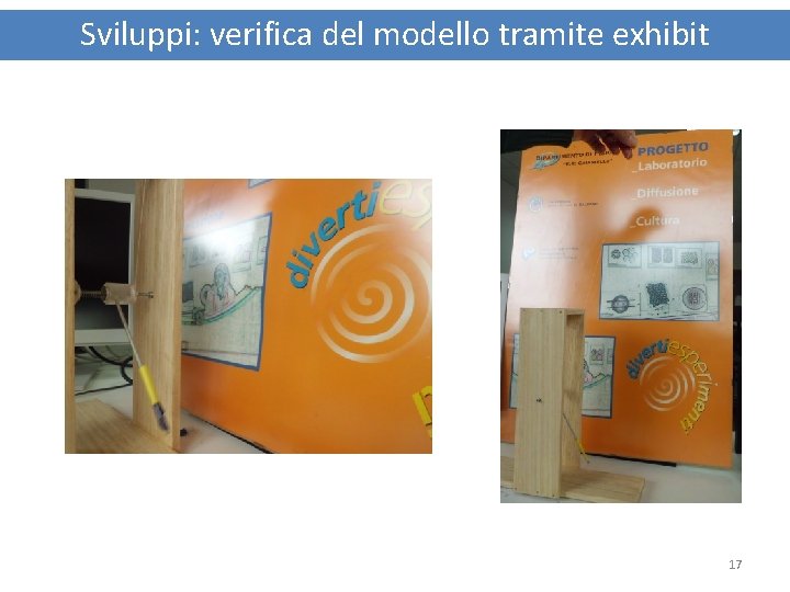 Sviluppi: verifica del modello tramite exhibit 17 