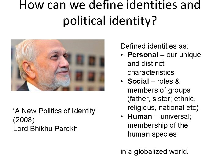 How can we define identities and political identity? ‘A New Politics of Identity’ (2008)