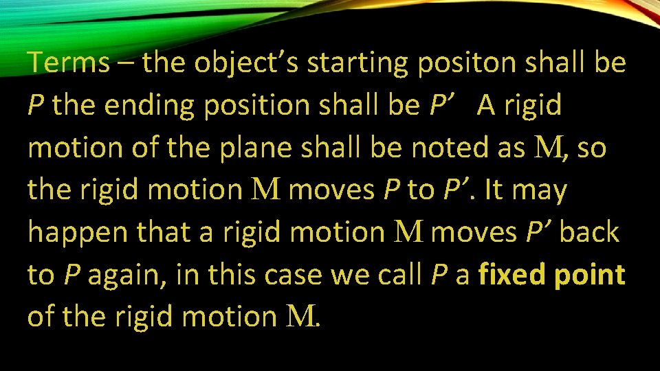 Terms – the object’s starting positon shall be P the ending position shall be