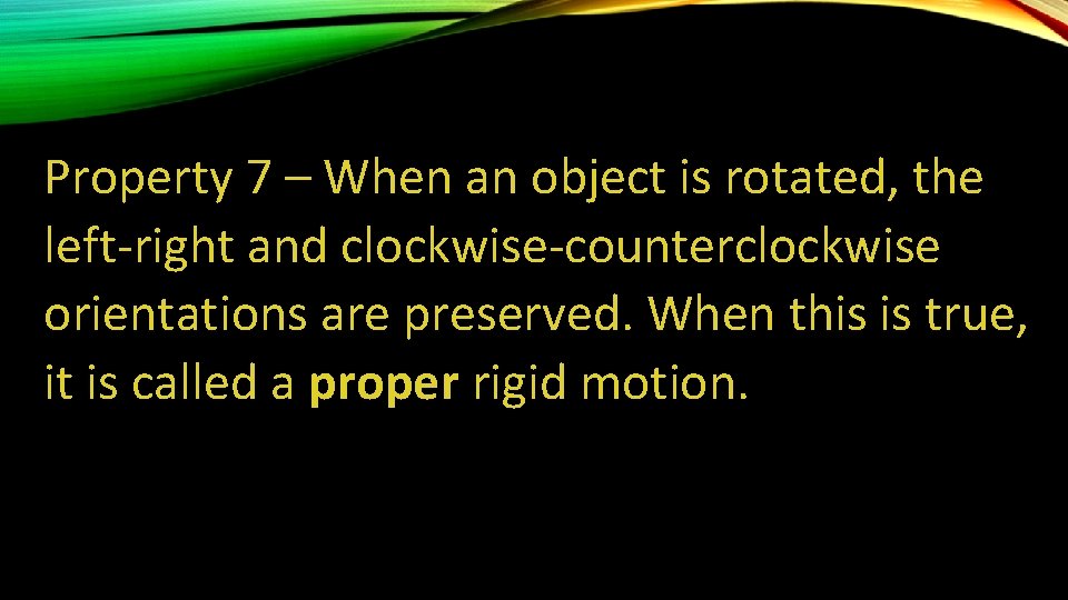 Property 7 – When an object is rotated, the left-right and clockwise-counterclockwise orientations are Property 7 – When an object is rotated, the left-right and clockwise-counterclockwise orientations are