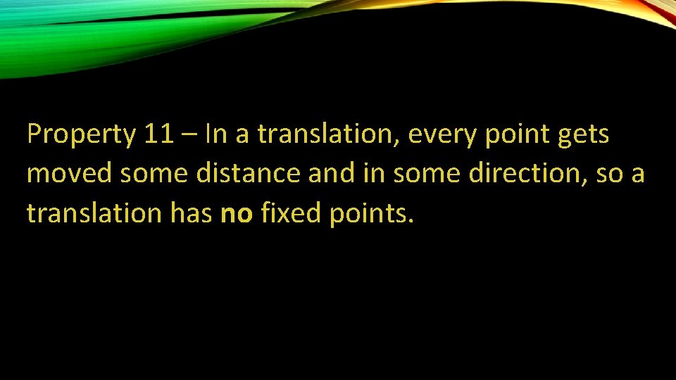 Property 11 – In a translation, every point gets moved some distance and in Property 11 – In a translation, every point gets moved some distance and in
