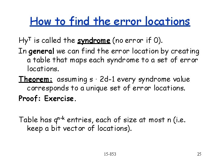 How to find the error locations Hy. T is called the syndrome (no error How to find the error locations Hy. T is called the syndrome (no error