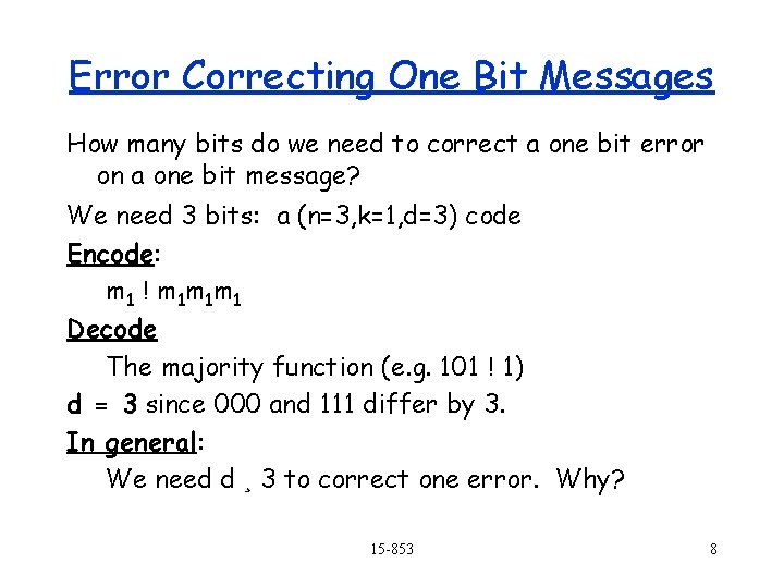Error Correcting One Bit Messages How many bits do we need to correct a Error Correcting One Bit Messages How many bits do we need to correct a