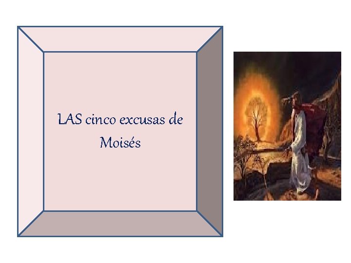 LAS cinco excusas de Moisés 