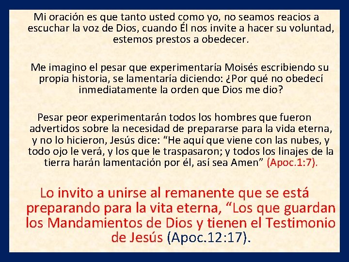  Mi oración es que tanto usted como yo, no seamos reacios a escuchar