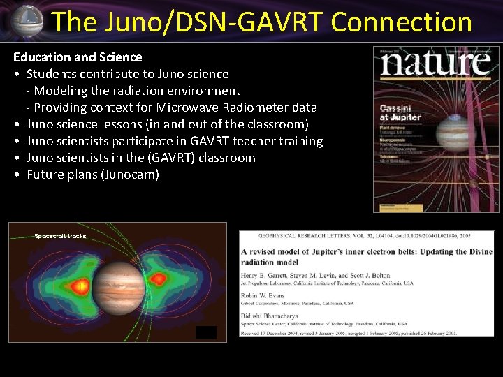 The Juno/DSN-GAVRT Connection Education and Science • Students contribute to Juno science - Modeling