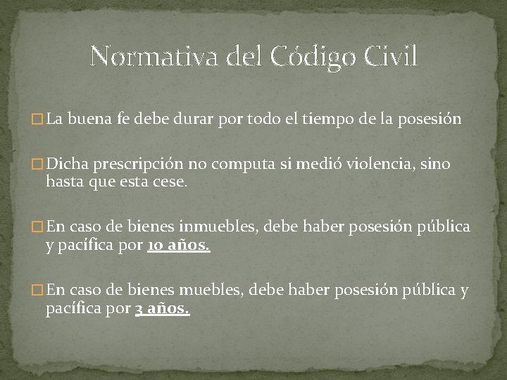 Normativa del Código Civil � La buena fe debe durar por todo el tiempo