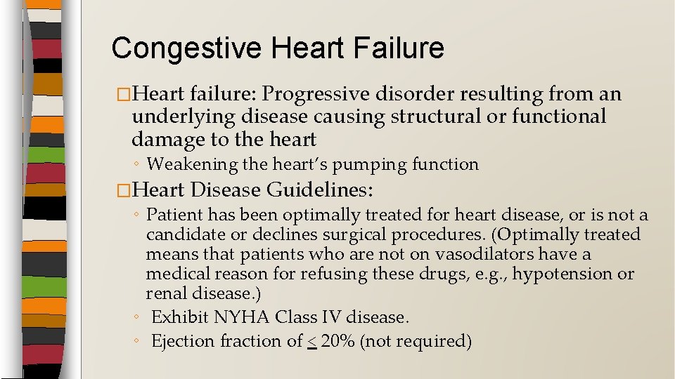 Congestive Heart Failure �Heart failure: Progressive disorder resulting from an underlying disease causing structural