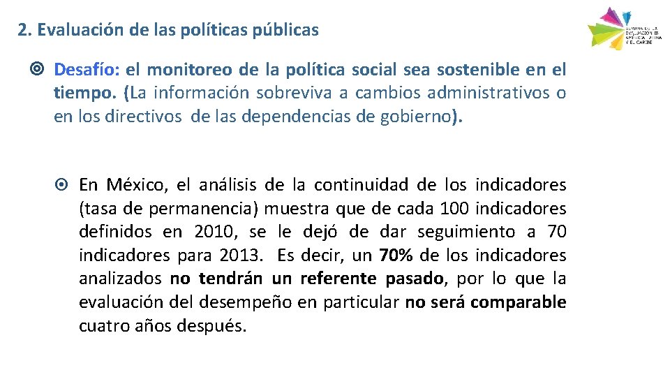 2. Evaluación de las políticas públicas Desafío: el monitoreo de la política social sea