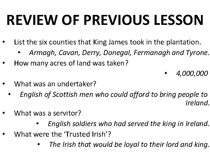 REVIEW OF PREVIOUS LESSON List the six counties that King James took in the REVIEW OF PREVIOUS LESSON List the six counties that King James took in the
