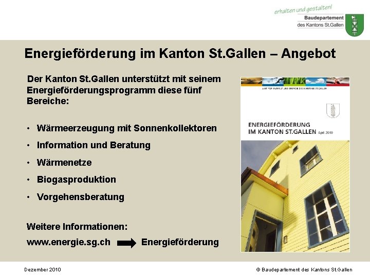 Energieförderung im Kanton St. Gallen – Angebot Der Kanton St. Gallen unterstützt mit seinem Energieförderung im Kanton St. Gallen – Angebot Der Kanton St. Gallen unterstützt mit seinem