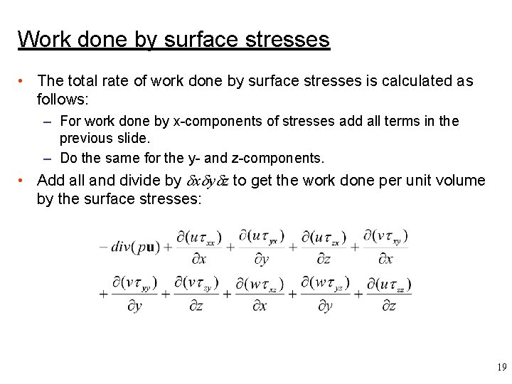 Work done by surface stresses • The total rate of work done by surface