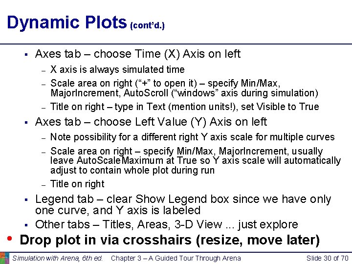 Dynamic Plots (cont’d. ) § Axes tab – choose Time (X) Axis on left Dynamic Plots (cont’d. ) § Axes tab – choose Time (X) Axis on left