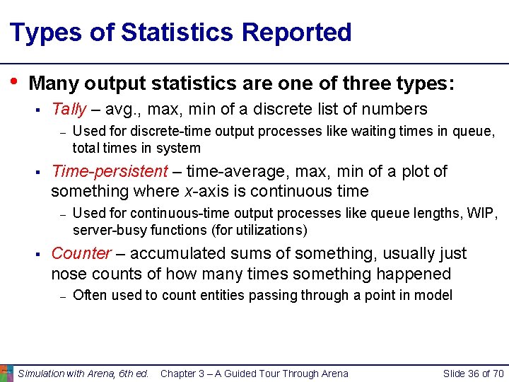 Types of Statistics Reported • Many output statistics are one of three types: § Types of Statistics Reported • Many output statistics are one of three types: §