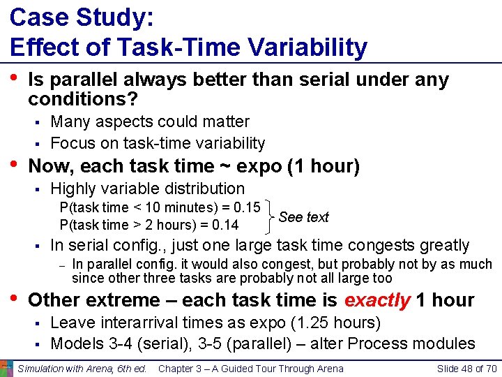 Case Study: Effect of Task-Time Variability • Is parallel always better than serial under Case Study: Effect of Task-Time Variability • Is parallel always better than serial under