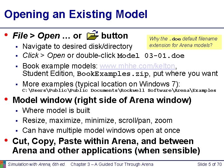 Opening an Existing Model • File > Open … or § § • Why Opening an Existing Model • File > Open … or § § • Why