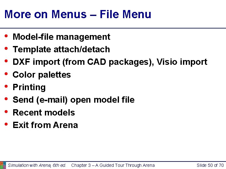 More on Menus – File Menu • • Model-file management Template attach/detach DXF import More on Menus – File Menu • • Model-file management Template attach/detach DXF import