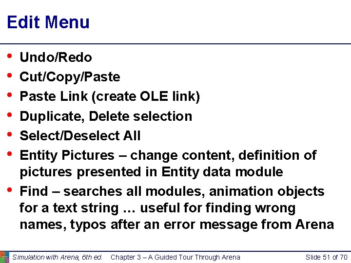 Edit Menu • • Undo/Redo Cut/Copy/Paste Link (create OLE link) Duplicate, Delete selection Select/Deselect Edit Menu • • Undo/Redo Cut/Copy/Paste Link (create OLE link) Duplicate, Delete selection Select/Deselect