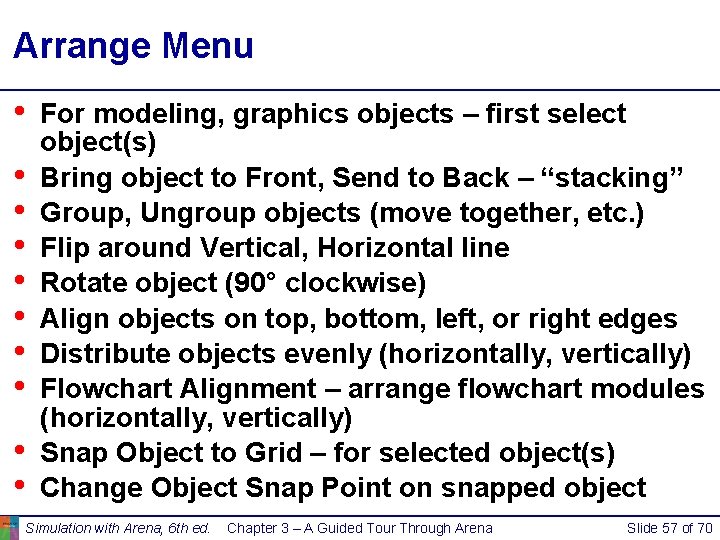 Arrange Menu • • • For modeling, graphics objects – first select object(s) Bring Arrange Menu • • • For modeling, graphics objects – first select object(s) Bring