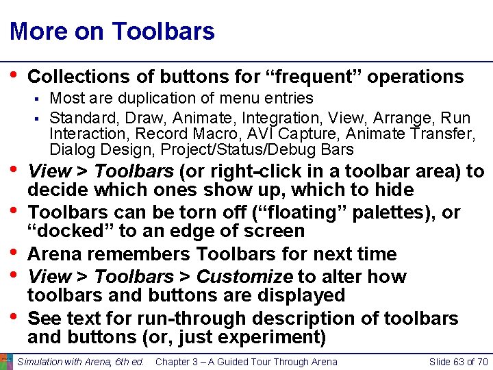 More on Toolbars • Collections of buttons for “frequent” operations § § • • More on Toolbars • Collections of buttons for “frequent” operations § § • •