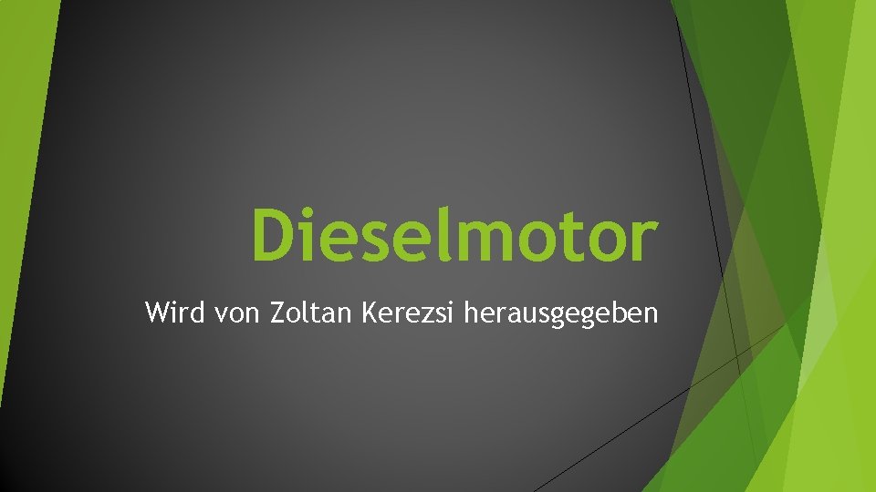 Dieselmotor Wird von Zoltan Kerezsi herausgegeben 