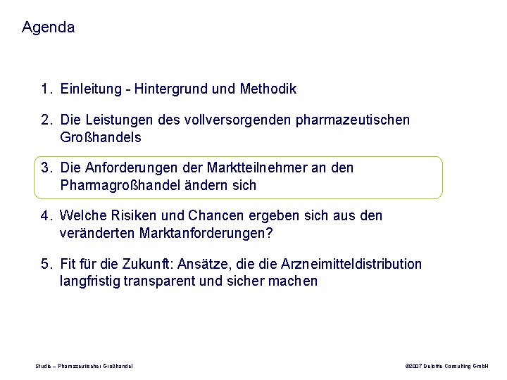 Agenda 1. Einleitung - Hintergrund Methodik 2. Die Leistungen des vollversorgenden pharmazeutischen Großhandels 3.