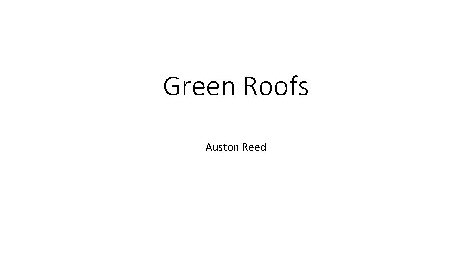 Green Roofs Auston Reed 